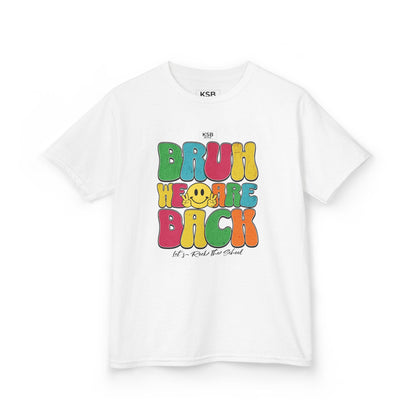 Back to School - Streetwear Kinder T-Shirt - "BRUH WE ARE BACK - let's rock the school"