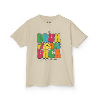 Back to School - Streetwear Kinder T-Shirt - "BRUH WE ARE BACK - let's rock the school"