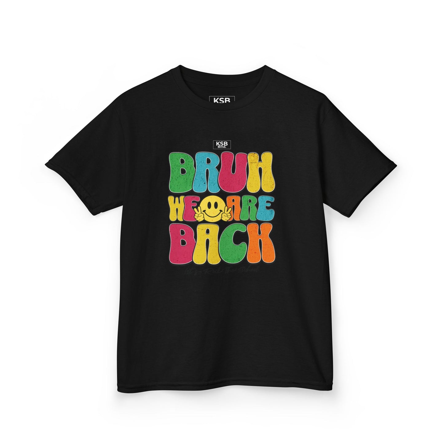 Back to School - Streetwear Kinder T-Shirt - "BRUH WE ARE BACK - let's rock the school"