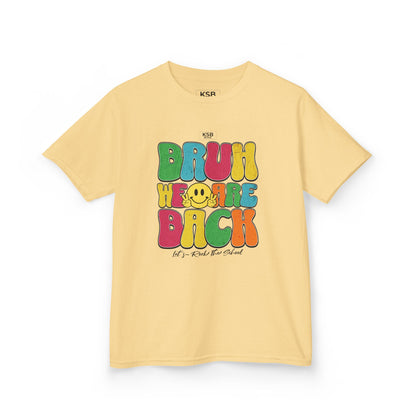 Back to School - Streetwear Kinder T-Shirt - "BRUH WE ARE BACK - let's rock the school"